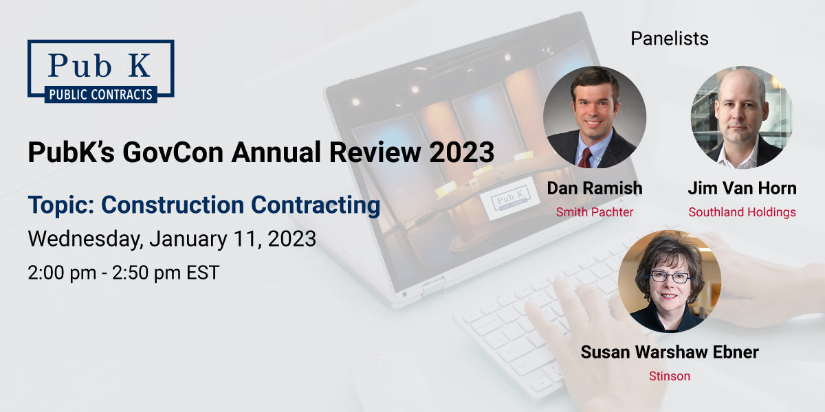 PubK’s-GovCon-Annual-Review-2023-Construction-Contracting-Panelists-WR-v1.1