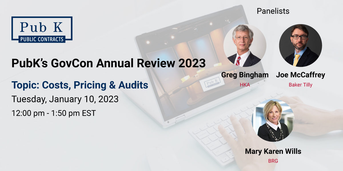 PubK’s-GovCon-Annual-Review-2023-Costs-Pricing-&-Audits-Panelists-WR-v1.1