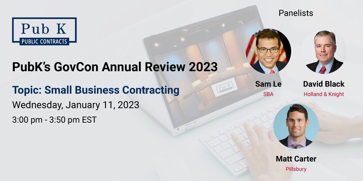 PubK’s-GovCon-Annual-Review-2023-Small-Business-Contracting-Panelists-WR-v1.2