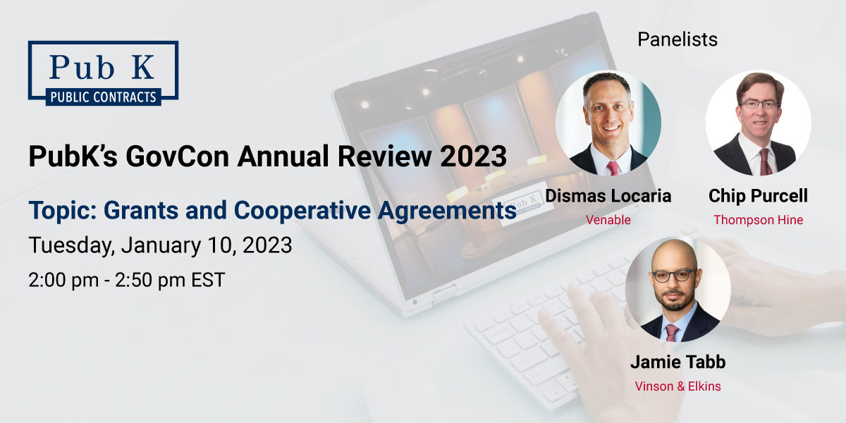 PubK’s-GovCon-Annual-Review-2023-Grants-and-Cooperative-Agreements-Panelists-WR-v1.2